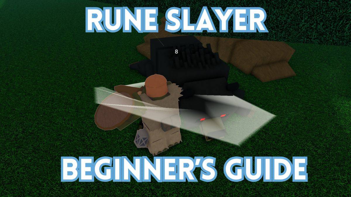 คู่มือผู้เริ่มต้นในการเรียนรู้ Rune Slayer
