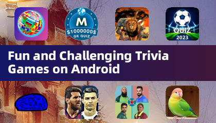 Fun and Challenging Trivia Games on Android