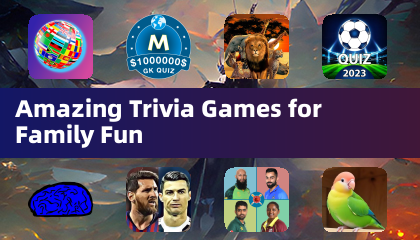 Amazing Trivia Games for Family Fun