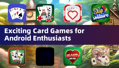 เกมไพ่ที่น่าตื่นเต้นสำหรับผู้ที่ชื่นชอบ Android
