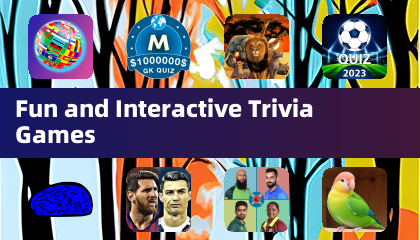 Fun and Interactive Trivia Games