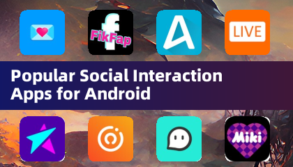 Popular Social Interaction Apps for Android
