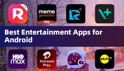 Best Entertainment Apps for Android