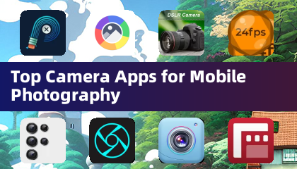 モバイルフォトグラフィー向けトップカメラアプリ
