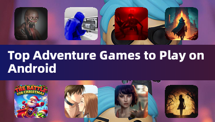 Androidでプレイするトップアドベンチャーゲーム
