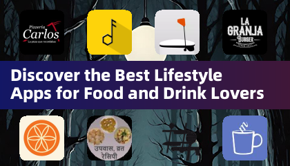 Descubra os Melhores Aplicativos de Estilo de Vida para Amantes de Comida e Bebida
