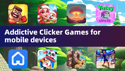 Addictive Clicker Games for mobile devices