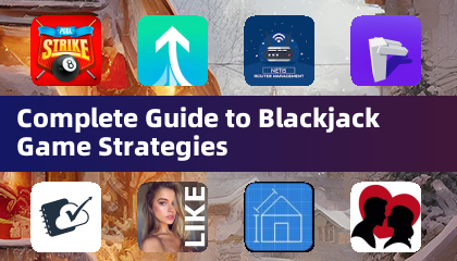 Complete Guide to Blackjack Game Strategies